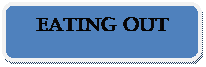 Rounded Rectangle: Eating out    